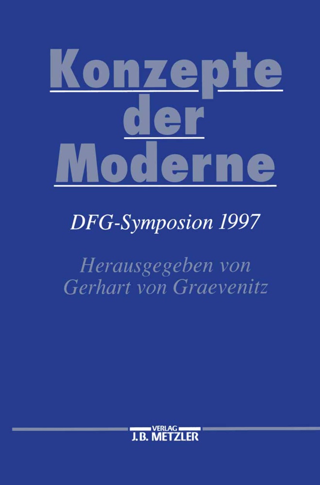 Gerhart von Graevenitz, Gerhart von Graewenitz, Gerhar von Graevenitz, Gerhart von Graevenitz - Konzepte der Moderne - DFG-Symposion 1997