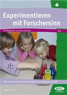 Heike König - Experimentieren mit Forschersinn