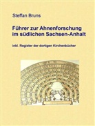 Steffan Bruns - Führer zur Ahnenforschung im südlichen Sachsen-Anhalt