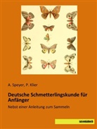 P Klier, P. Klier, Speyer, A Speyer, A. Speyer - Deutsche Schmetterlingskunde für Anfänger