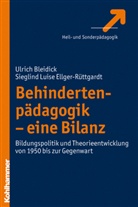 Ulrich Bleidick, Sieglind Ellger-Rüttgardt, Sieglind L. Ellger-Rüttgardt, Sieglind Luise Ellger-Rüttgardt - Behindertenpädagogik - eine Bilanz