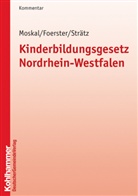 Sibrand Foerster, Erna Moskal, Stephan Articus, B. J. Schneider - Kinderbildungsgesetz KiBiz Nordrhein-Westfalen, Kommentar