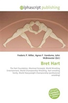 Agne F Vandome, John McBrewster, Frederic P. Miller, Agnes F. Vandome - Bret Hart