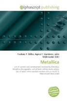 John McBrewster, Frederic P. Miller, Agnes F. Vandome - Metallica