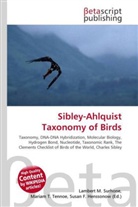 Susan F Marseken, Susan F. Marseken, Lambert M. Surhone, Miria T Timpledon, Miriam T. Timpledon - Sibley-Ahlquist Taxonomy of Birds