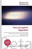 Susan F Marseken, Susan F. Marseken, Lambert M. Surhone, Miria T Timpledon, Miriam T. Timpledon - Tiny Encryption Algorithm