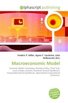 Agne F Vandome, John McBrewster, Frederic P. Miller, Agnes F. Vandome - Macroeconomic Model