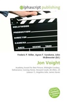 Agne F Vandome, John McBrewster, Frederic P. Miller, Agnes F. Vandome - Jon Voight