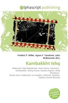 Agne F Vandome, John McBrewster, Frederic P. Miller, Agnes F. Vandome - Kambakkht Ishq