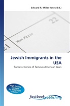 Edward R. Miller-Jones, Edwar R Miller-Jones - Jewish Immigrants in the USA
