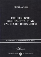 Paul Oberhammer - Richterliche Rechtsgestaltung und rechtliches Gehör
