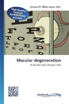 Edward R. Miller-Jones, Edwar R Miller-Jones - Macular degeneration