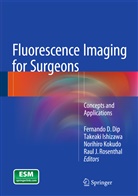 Fernando D. Dip, Takeak Ishizawa, Takeaki Ishizawa, Norihiro Kokudo, Norihiro Kokudo et al, Raul J. Rosenthal - Fluorescence Imaging for Surgeons