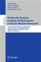 Ronald Böck, Francesc Bonin, Francesca Bonin, Nick Campbell, Nick Campbell et al, Ronald Poppe - Multimodal Analyses enabling Artificial Agents in Human-Machine Interaction