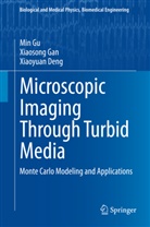 Xiaoyuan Deng, Xiaoson Gan, Xiaosong Gan, Mi Gu, Min Gu - Microscopic Imaging Through Turbid Media