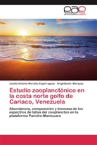 Brigh Marquez, Brightdoom Marquez, Josefa Antoni Morales Esparragoza, Josefa Antonia Morales Esparragoza - Estudio zooplanctónico en la costa norte golfo de Cariaco, Venezuela