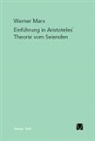 Werner Marx - Einführung in Aristoteles' Theorie vom Seienden