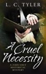 L C Tyler, L. C. Tyler, L.C. Tyler - A Cruel Necessity
