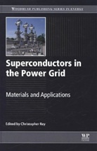 C Rey, Christopher Rey, C. Rey, Christopher Rey, Rey C. - Superconductors in the Power Grid