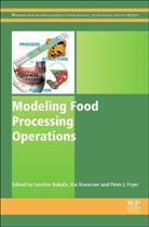 Serafim Bakalis, Serafim Knoerzer Bakalis, Serafim Bakalis, Bakalis Serafim, Peter J Fryer, Peter J. Fryer... - Modeling Food Processing Operations