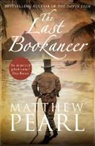 Matthew Pearl - The Last Bookaneer