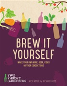 Richard Hood, Nick Moyle, Nicke Moyle - Brew It Yourself