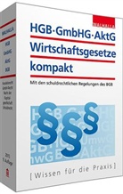 Walhalla Fachredaktion, Walhall Fachredaktion - HGB, GmbHG, AktG, Wirtschaftsgesetze kompakt