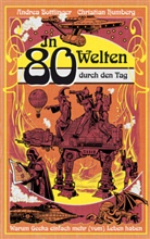 Andre Bottlinger, Andrea Bottlinger, Christian Humberg - In 80 Welten durch den Tag