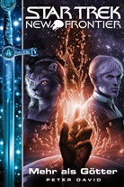 Peter David, Peter Allen David - Star Trek - New Frontier: Mehr als Götter