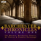 Anthony Trollope, Full Cast, Tim Pigott-Smith, Maggie Steed - The Barchester Chronicles (Hörbuch)