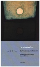 Christian Doelker - Areja - die Tochter Zarathustras