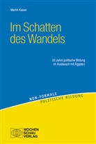 Martin Kaiser - Im Schatten den politischen Wandels