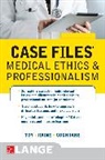 Thomas Cochrane, Thomas I. Cochrane, Cochrane Thomas, Susan Raine, Susan P. Raine, Eugene Toy... - Case Files Medical Ethics and Professionalism
