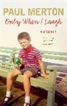 Paul Merton, Merton Paul - Only When I Laugh