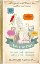 Elizabeth Archibald, Elizabeth P. Archibald - Ask the Past