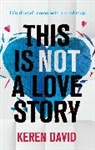 Keren David, David Keren - This Is Not a Love Story