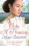 Mary Balogh, Balogh Mary - Only a Promise
