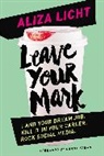 Aliza Licht - Leave your Mark