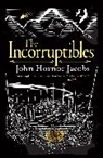 John Hornor Jacobs, Jacobs John Hornor - The Incorruptibles