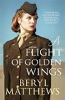 Beryl Matthews, Matthews Beryl - A Flight of Golden Wings