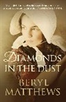 Beryl Matthews, Beryl Matthews, Beryl (Author) Matthews - Diamonds in the Dust