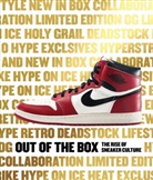 Bobbito Garcia, Tinker Hatfield, Emanuele Lepri, Elizabeth Semmelhack, Pauline Willis - Out of the Box