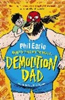 Phil Earle, Sara Ogilvie, Sara Ogilvie - Demolition Dad