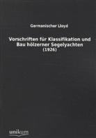Anonymus - Vorschriften für Klassifikation und Bau von hölzernen Segelyachten (1926)