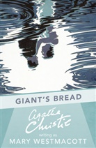 Agatha Christie, Mary Westmacott - Giant's Bread