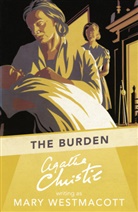 Agatha Christie, Mary Westmacott - The Burden