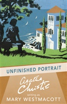 Agatha Christie, Mary Westmacott - Unfinished Portrait