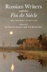 Katherine Bowers, Katherine (University of Cambridge) Kokobo Bowers, Katherine Kokobobo Bowers, Katherine Bowers, Katherine (University of Cambridge) Bowers, Bowers Katherine... - Russian Writers and the Fin De Siecle