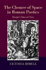 Dr. Victoria E. Rimell, Victoria Rimell - Closure of Space in Roman Poetics