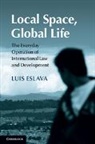 Luis Eslava, Luis (University of Kent Eslava, Eslava Luis - Local Space, Global Life